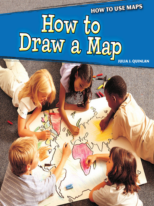 Title details for How to Draw a Map by Julia J. Quinlan - Available